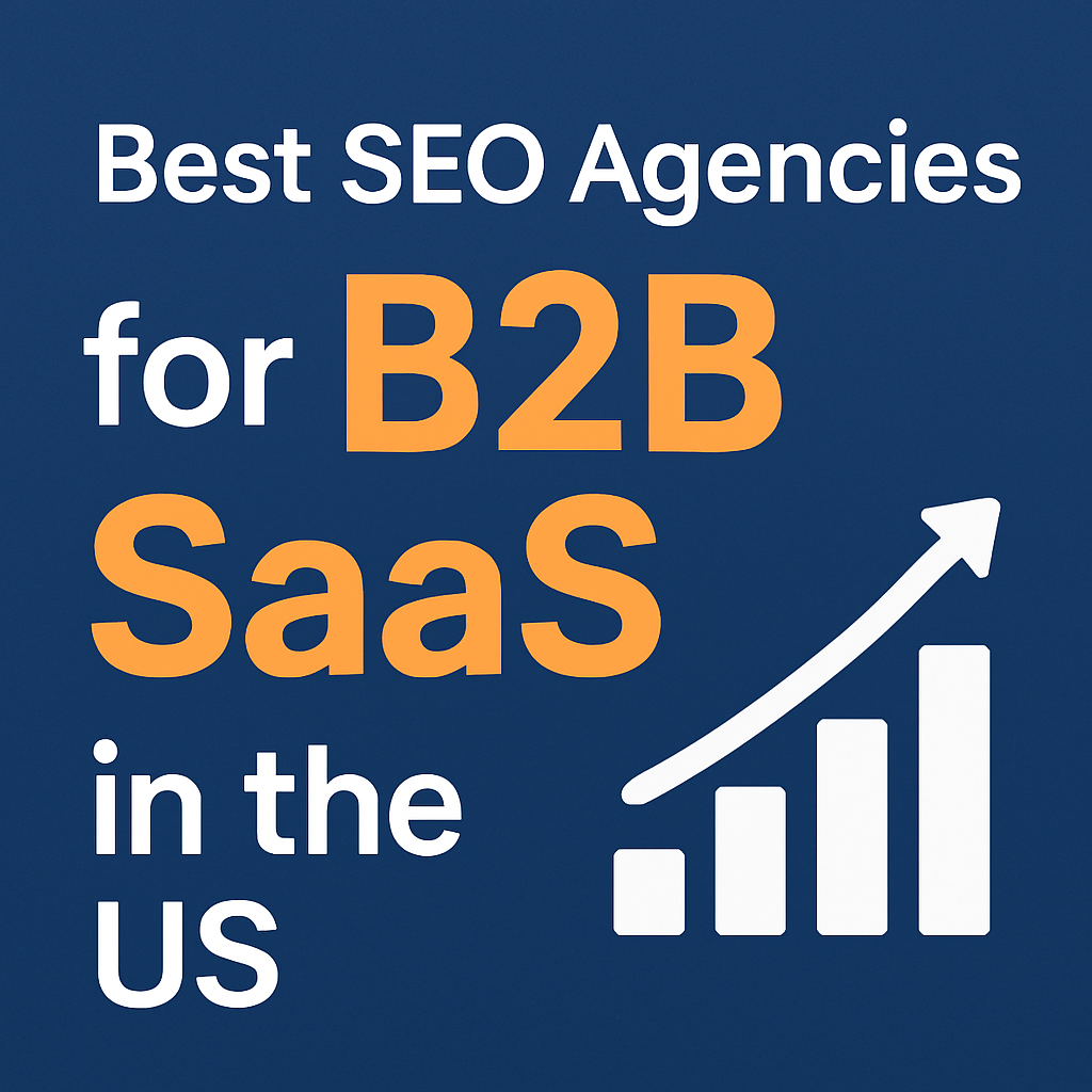 Best SEO Agencies for B2B SaaS in the US