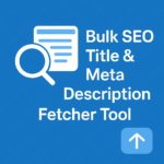 Bulk SEO Title & Meta Description Fetcher Tool