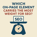 Which On-Page Element Carries the Most Weight for SEO?